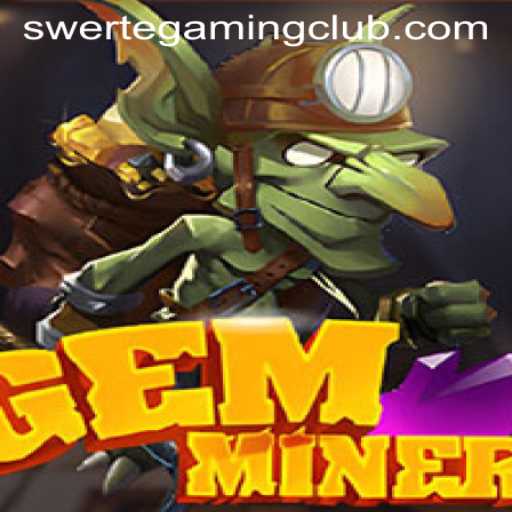 Dive into the Exciting World of GemMiner and Swertegaming